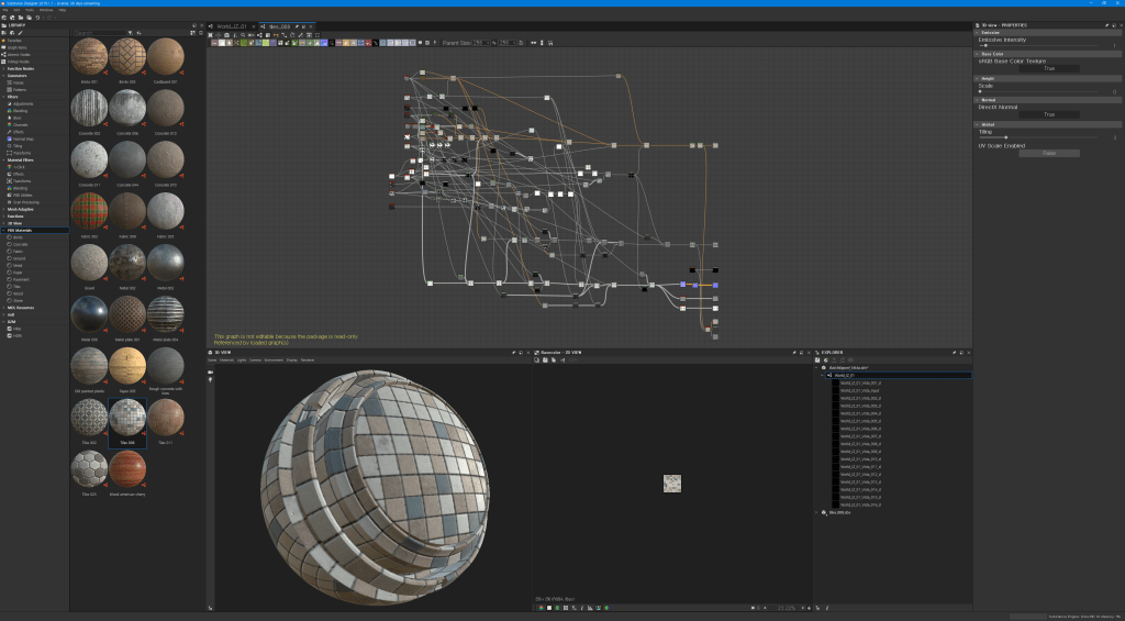 Substance Designer 2019.1.1 - License: 36 days remaining 
File Edit Tools Windows 
Help 
LIBRARY 
tiles_008 
x 
* Favorites 
In 
Graph Items 
Atomic Nodes 
• FxMap Nodes 
Function Nodes 
Generators 
Noises 
Patterns 
Filters 
(3 Adjustments 
Blending 
Blurs 
Channels 
Effects 
Normal Map 
Tiling 
Transforms 
Material Filters 
world JZ 01 Vista 001 d 
world JZ 01 Vista 002 d 
world JZ 01 Vista 003 d 
world JZ 01 Vista 004 d 
world JZ 01 Vista 005 d 
world JZ 01 Vista 006 d 
world JZ 01 Vista 007 d 
world JZ 01 Vista 008 d 
world JZ 01 Vista oog d 
world JZ 01 Vista 010 d 
world JZ 01 Vista 011 d 
world JZ 01 Vista 012 d 
world JZ 01 Vista 013 d 
world JZ 01 Vista 014 d 
world JZ 01 Vista 015 d 
world JZ 01 Vista 016 d 
Search 
Bricks 001 
Concrete 002 
Concrete 011 
Fabric 002 
Gravel 
Metal 006 
Old painted planks 
Tiles 002 
Tiles 025 
•• 
Parent Size 
Bricks 005 
Concrete 006 
Concrete 044 
Fabric oog 
Metal 002 
Metal plate 001 
Paper 005 
Tiles 008 
Wood american cherry 
Cardboard 001 
Concrete 010 
Concrete 070 
Fabric 025 
Metal 003 
Metal plate 004 
Rough concrete with 
lines 
Tiles 011 
E 3D view - PROPERTIES 
Emissive 
Emissive Intensity 
Base Color 
sRGB Base Color Texture 
Scale 
Normal 
DirectX Normal 
Global 
UV Scale Enabled 
False 
3 
I-click 
Effects 
Transforms 
Blending 
Utilities 
Scan Processing 
Mesh Adaptive 
3D View 
PBR Materials 
Bricks 
Concrete 
Fabric 
Ground 
O Metal 
O Paper 
Pavement 
O 
Tiles 
O Wood 
Stone 
MDL Resources 
mdl 
a Filter 
This graph is not editable because the oackage IS read-only 
Referenced by loaded graph(s) 
e 3D VIEW 
Scene Materials Lights Camera Environment Display 
Basecolor - 
256 x 256 
2D VIEW 
I-IV 
8bpc) 
x 
Renderer 
EXPLORER 
BatchExport_ Vista. sbs* 
world JZ 01 
tiles_008.sbs 
_Vista_lnpu t 
111b 
Substance Engine: Direct3D 10 Memory: 
