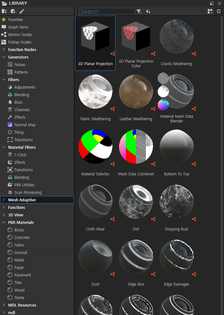 LIBRARY 
Favorites 
Graph Items 
Atomic Nodes 
• FxMap Nodes 
Function Nodes 
Generators 
Noises 
Patterns 
Filters 
(3 Adjustments 
Blending 
Blurs 
Channels 
Effects 
Normal Map 
Tiling 
Transforms 
Material Filters 
I-click 
Effects 
Transforms 
Blending 
Utilities 
Scan Processing 
Mesh Adaptive 
3D View 
PBR Materials 
Bricks 
Concrete 
Fabric 
Ground 
O Metal 
O Paper 
Pavement 
O 
Tiles 
O Wood 
Stone 
MDL Resources 
mdl 
Search 
3D Planar Projection 
•• 
3D Planar Projection 
Color 
Fabric Weathering Leather Weathering 
Material Selector 
Cloth Wear 
Mesh Data Combiner 
Edge Blur 
Cracks Weathering 
Material Mesh Data 
Blender 
Bottom To Top 
Dripping Rust 
Edge Damages 