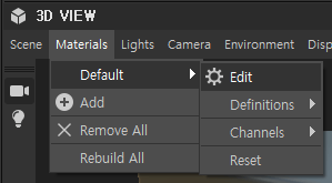 e 3D VIEW 
Scene Materials Lights 
Default 
Add 
X Remove All 
Rebuild All 
Camera Environment 
Edit 
Defi nitions 
Channels 
Disp 