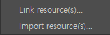 Link resource(s)... 
Import resource(s).- 