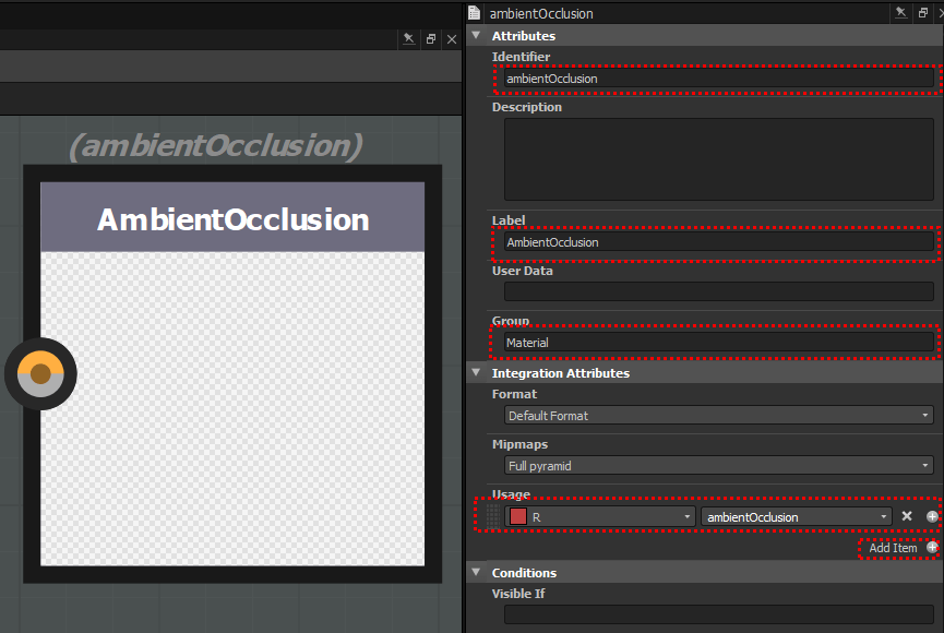 AmbientOccIusion 
ambientocclusion 
Description 
User Data 
Gronn 
Integration Attributes 
Format 
Default Format 
Mipmaps 
Fun pyramid 
Visible If 
Add Item 